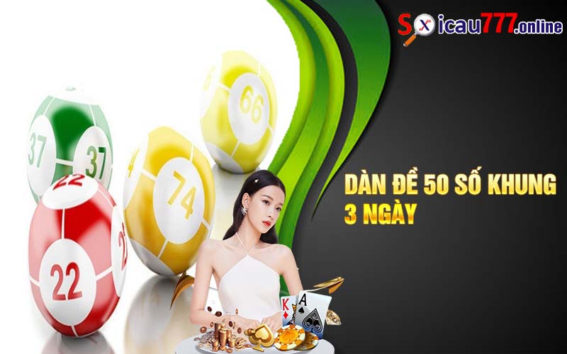 Dàn đề 50 số khung 3 ngày