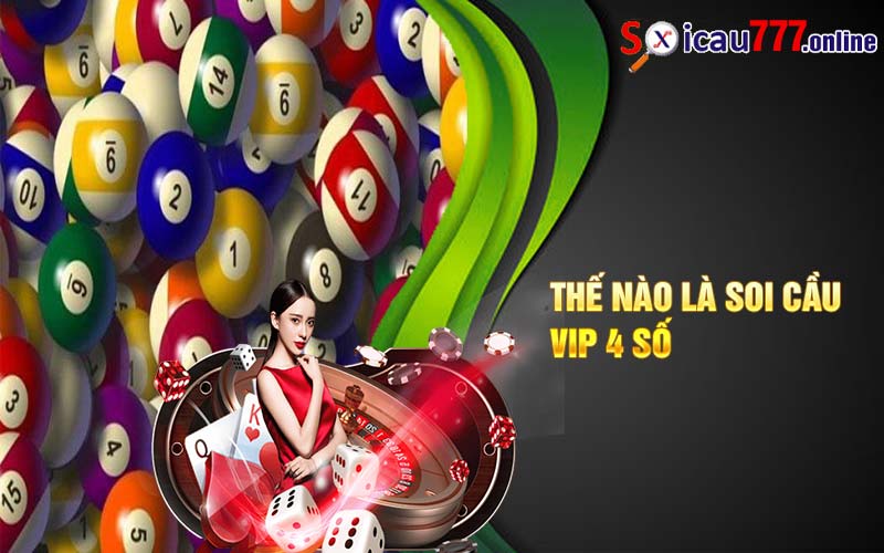 Thế nào là soi cầu Vip 4 số 