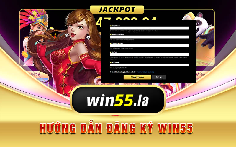 Hướng dẫn đăng ký Win55 nhận 55k miễn phí